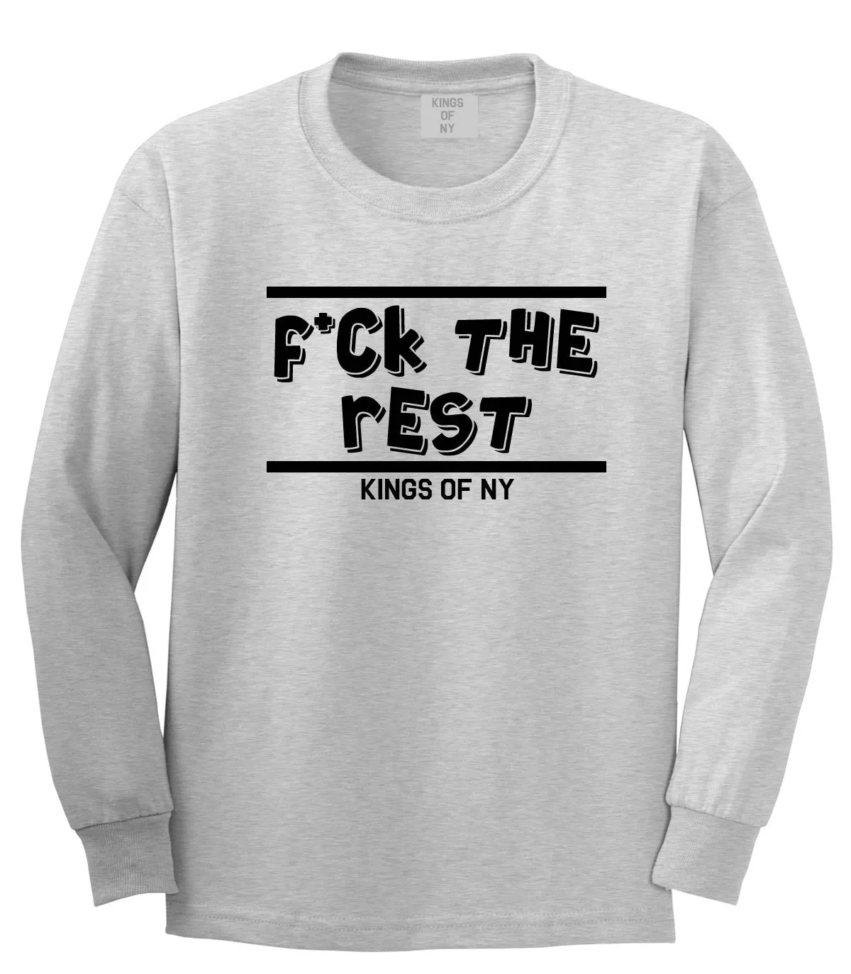Fck The Rest Long Sleeve T-Shirt