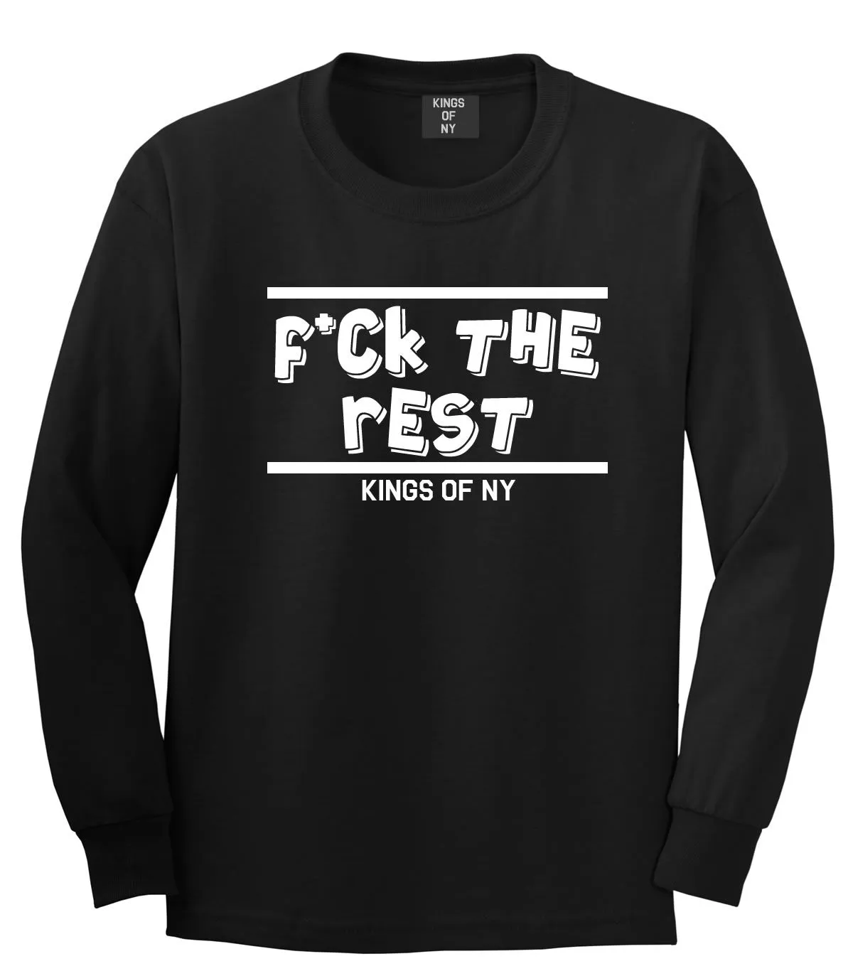 Fck The Rest Long Sleeve T-Shirt