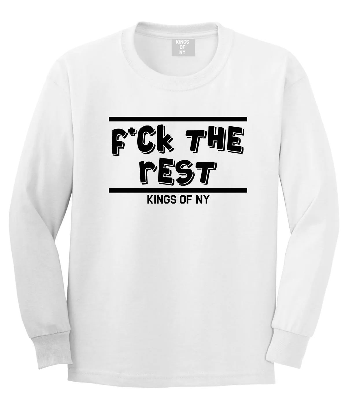 Fck The Rest Long Sleeve T-Shirt