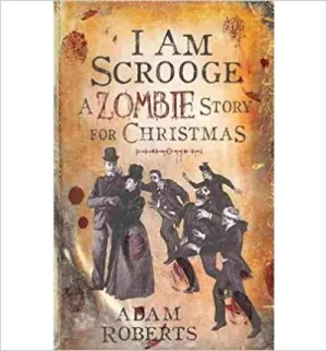 I am Scrooge - A Zombie Story for Christmas
