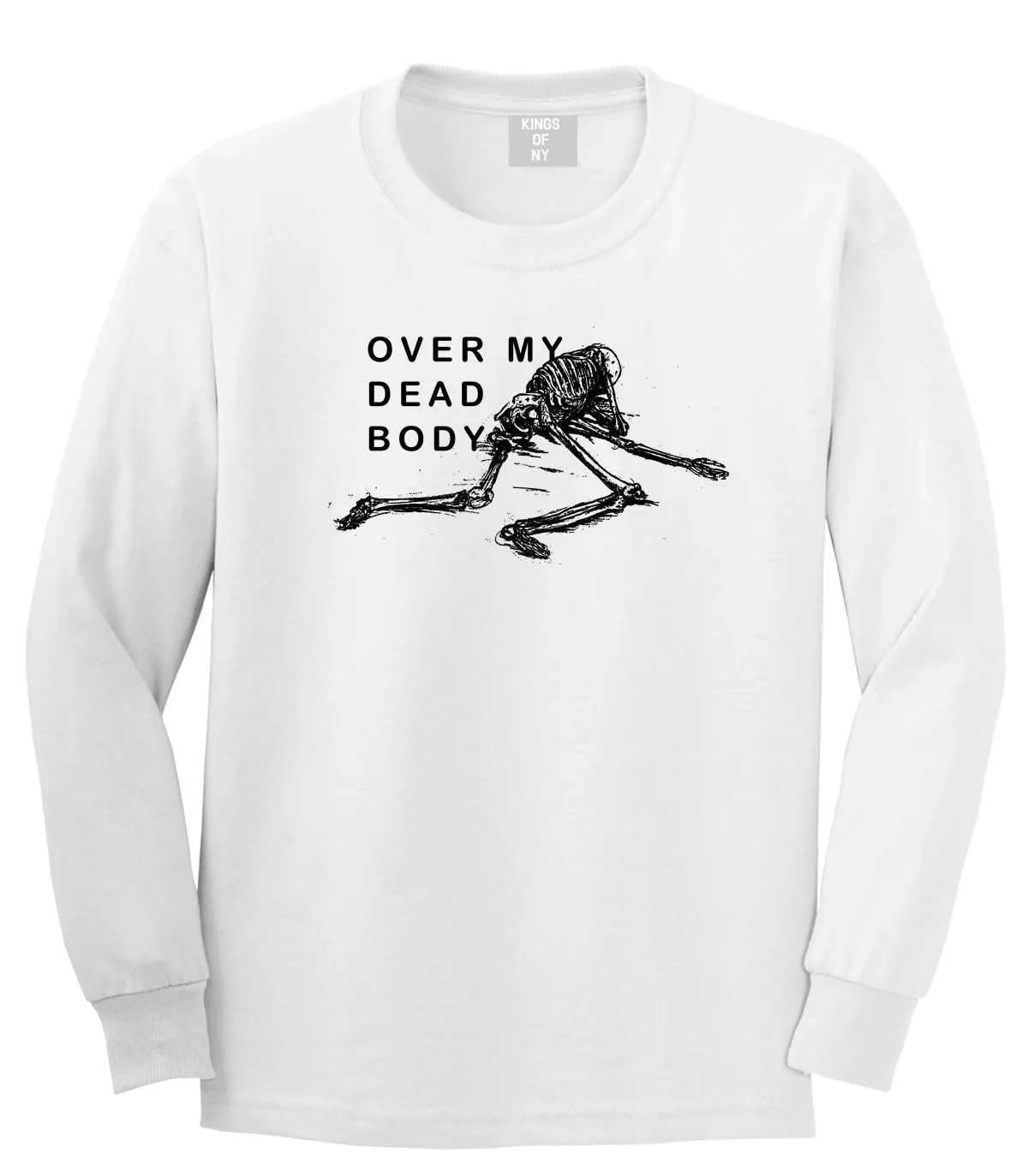 Over My Dead Body Skeleton Long Sleeve T-Shirt